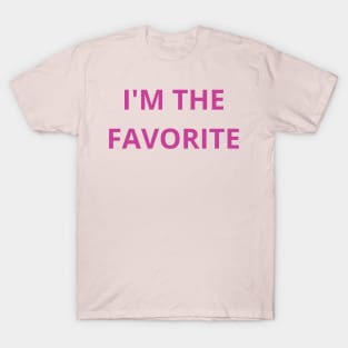 i'm the favorite T-Shirt